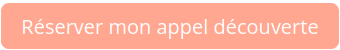 Réserver mon appel découverte